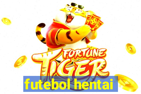 futebol hentai